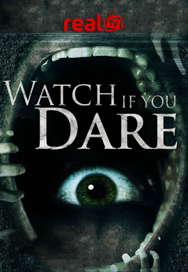 watch if you dare